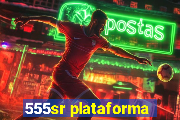 555sr plataforma